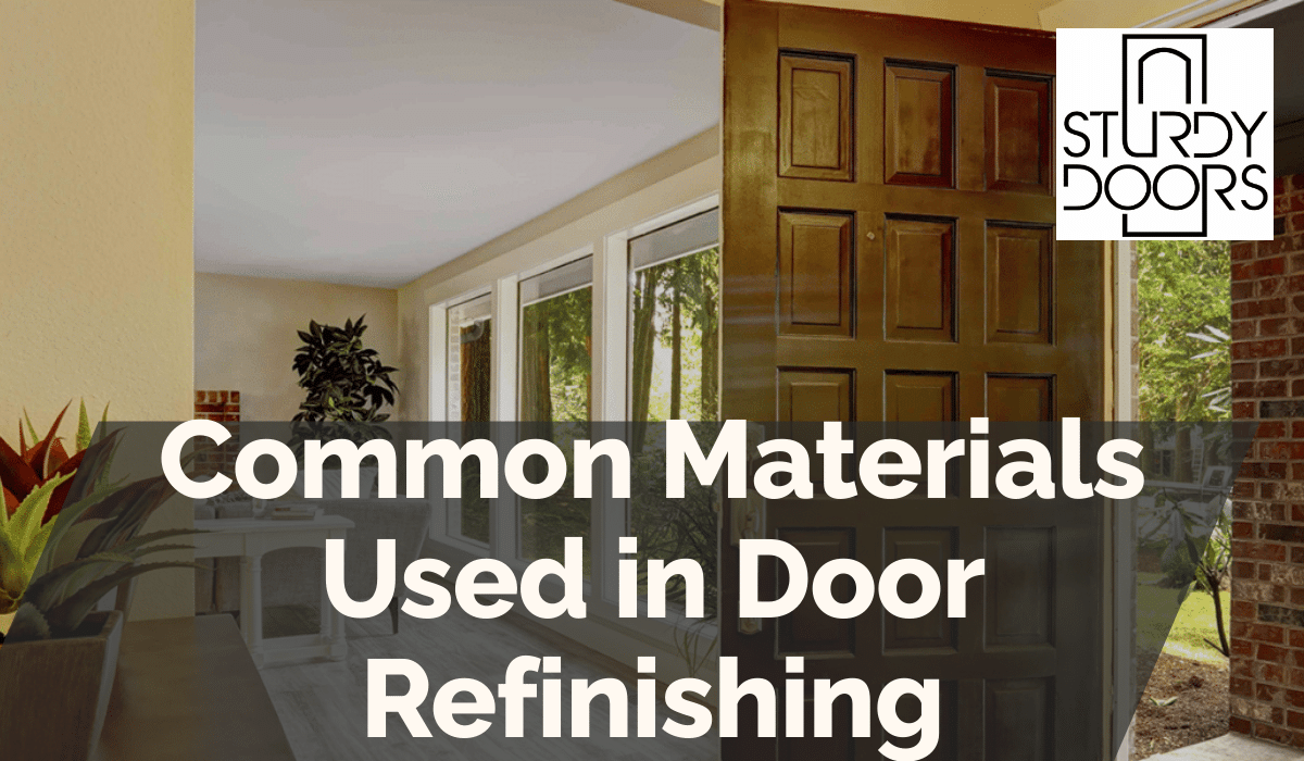 Common Materials Used in Door Refinishing